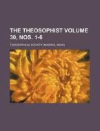 The Theosophist Volume 30, Nos. 1-6 di Theosophical Society edito da Rarebooksclub.com