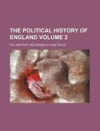 The Political History of England Volume 2 di William Hunt edito da Rarebooksclub.com