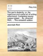 The Pen's Dexterity di Jeremiah Rich edito da Gale Ecco, Print Editions