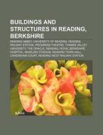 Buildings And Structures In Reading, Ber di Books Llc edito da Books LLC, Wiki Series