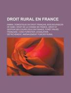 Droit Rural En France: Animal Domestique di Livres Groupe edito da Books LLC, Wiki Series
