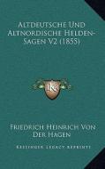 Altdeutsche Und Altnordische Helden-Sagen V2 (1855) edito da Kessinger Publishing