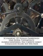 Schwabens 125 Vulkan-embryonen Und Deren di Wilhelm Branca edito da Nabu Press