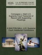 Compagna V. Hiatt U.s. Supreme Court Transcript Of Record With Supporting Pleadings di A Walton Nall, Additional Contributors edito da Gale Ecco, U.s. Supreme Court Records