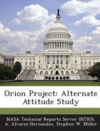 Orion Project di A Alvarez-Hernandez, Stephen W Miller edito da Bibliogov