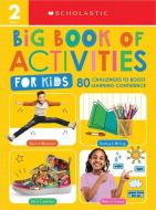 Big Book of Activities for Kids: Scholastic Early Learners (Activity Book) di Scholastic edito da CARTWHEEL BOOKS