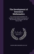 The Development Of Insurance Mathematics di Miles Menander Dawson edito da Palala Press