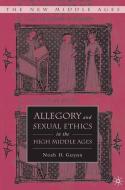 Allegory and Sexual Ethics in the High Middle Ages di N. Guynn edito da Palgrave Macmillan US