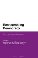 Reassembling Democracy di HARVEY GRAHAM edito da Bloomsbury Academic