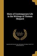 Hints of Contemporary Life in the Writings of Thomas Shepard di Andrew Mcfarland Davis edito da WENTWORTH PR