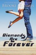 Diamonds Are Forever di Brooke St James edito da ELM HILL BOOKS