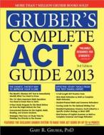 Gruber's Complete ACT Guide di Gary R. Gruber edito da Sourcebooks