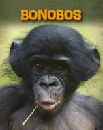 Bonobos di Buffy Silverman edito da Capstone Global Library Ltd