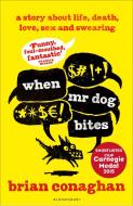 When Mr Dog Bites di Brian Conaghan edito da Bloomsbury Publishing PLC