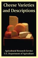 Cheese Varieties and Descriptions di Agricultural Research Service (U S ), Departm U. S. Department of Agriculture edito da INTL LAW & TAXATION PUBL