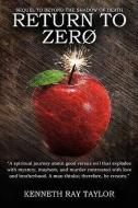 Return to Zero: Book Two of the Adam Eden Series di Kenneth Ray Taylor edito da AUTHORHOUSE