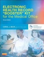 Electronic Health Record Booster Kit for the Medical Office with Practice Partner di Carol J. Buck edito da Saunders