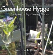Greenhouse Hygge di Lise-Lotte Loomer edito da FriesenPress