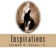 Inspirations di Carmen N. Tarasi Jr edito da Createspace