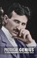 Prodigal Genius: The Extraordinary Life of Nikola Tesla di John J. O'Neill edito da Createspace Independent Publishing Platform