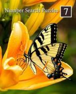 Number Search Puzzles 7: 100 Elegant Puzzles in Large Print di Puzzlefast Books edito da Createspace