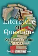 A Literature of Questions di Joe Sutliff Sanders edito da University of Minnesota Press