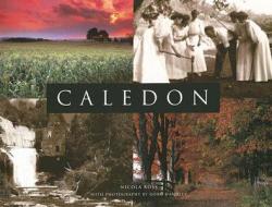 Caledon di Nicola Ross edito da Boston Mills Press