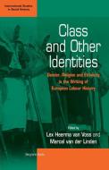 Class and Other Identities di Prof Dr. Lex Heerma van Voss, Marcel van der Linden edito da Berghahn Books, Incorporated