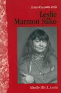 Conversations with Leslie Marmon Silko di Leslie Marmon Silko edito da UNIV PR OF MISSISSIPPI