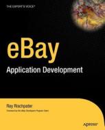 eBay Application Development di Ray Rischpater edito da Apress