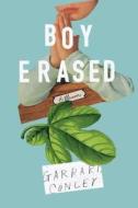 Boy Erased: A Memoir di Garrard Conley edito da Riverhead Books