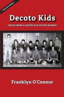 Decoto Kids di Franklyn O'Connor edito da Robertson Publishing