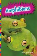 Amphibians di Michelle Levine edito da Smart Apple Media