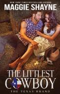 The Littlest Cowboy di Maggie Shayne edito da DRAFT2DIGITAL LLC