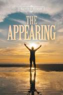 The Appearing di Kevin J. Kurtz edito da TRAFFORD PUB