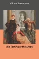 The Taming Of The Shrew di William Shakespeare edito da Independently Published