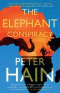 The Elephant Conspiracy di Peter Hain edito da Muswell Press