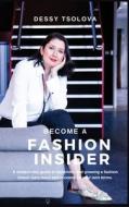 Become A Fashion Insider Become A Fashion Insider