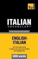 Italian Vocabulary for English Speakers - 5000 Words di Andrey Taranov edito da T&p Books