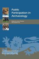 Public Participation in Archaeology edito da Boydell Press