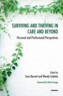 Surviving and Thriving in Care and Beyond di Sara Barratt edito da Taylor & Francis Ltd