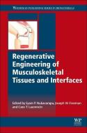 Regenerative Engineering of Musculoskeletal Tissues and Interfaces edito da WOODHEAD PUB