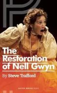 Restoration Of Nell Gwyn di Steve Trafford edito da Oberon Books Ltd