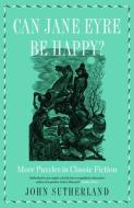 Can Jane Eyre Be Happy? di John Sutherland edito da Icon Books Ltd