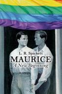 Maurice - A New Beginning di L. R. Spickett edito da Austin Macauley Publishers
