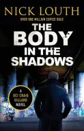 The Body In The Shadows di Nick Louth edito da Canelo