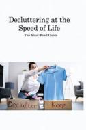 Decluttering at the Speed of Life di Noelle Langford edito da Noelle Langford