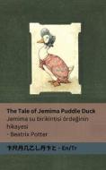 The Tale of Jemima Puddle Duck / Jemima su birikintisi örde¿inin hikayesi di Beatrix Potter edito da Tranzlaty