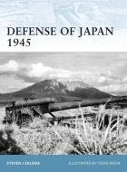 Defense of Japan 1945 di Steven J. Zaloga edito da Osprey Publishing (UK)