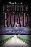 Restitution Road di Marc Everitt edito da Austin Macauley Publishers